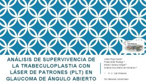 ANLISIS DE SUPERVIVENCIA DE LA TRABECULOPLASTIA CON LSER