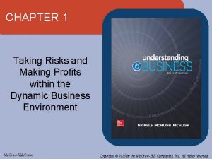 CHAPTER 1 Taking Risks and Making Profits within