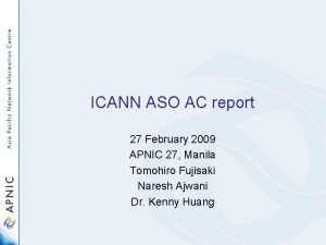 ICANN ASO AC report 27 February 2009 APNIC
