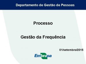 Departamento de Gesto de Pessoas Processo Gesto da