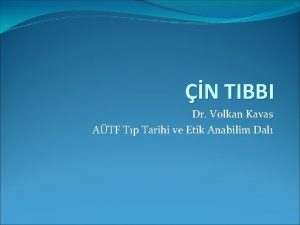 N TIBBI Dr Volkan Kavas ATF Tp Tarihi