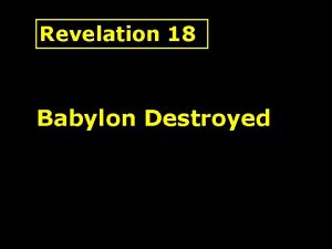 Revelation 18 Babylon Destroyed Revelation 17 The Woman