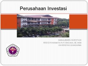 Perusahaan Investasi MANAJEMEN INVESTASI ANGGIA PARAMITA PUTI KENCANA