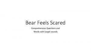 Bear Feels Scared Comprehension Questions and Words with