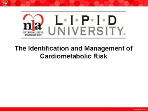 The Identification and Management of Cardiometabolic Risk www