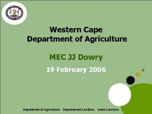 Western Cape Department of Agriculture MEC JJ Dowry