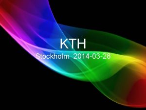KTH Stockholm 2014 03 28 Upplgg frelsingen 1
