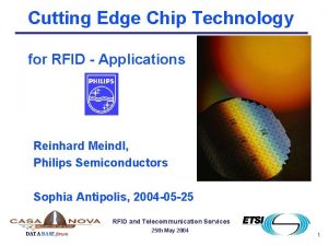 Cutting Edge Chip Technology for RFID Applications Reinhard