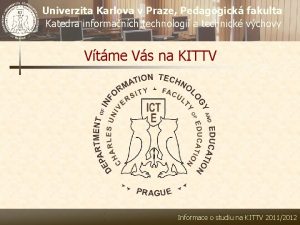 Univerzita Karlova v Praze Pedagogick fakulta Katedra informanch