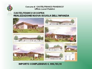 Comune di CASTELFRANCO PIANDISCO Ufficio Lavori Pubblici CASTELFRANCO