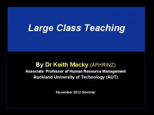 Large Class Teaching By Dr Keith Macky AFHRINZ