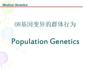 Medical Genetics 08 Population Genetics Medical Genetics Medical