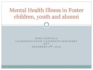 Mental Health Illness in Foster children youth and