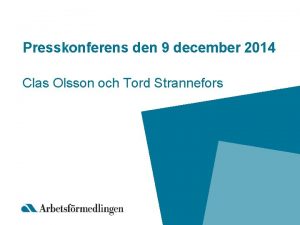 Presskonferens den 9 december 2014 Clas Olsson och