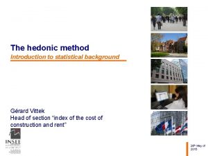 The hedonic method Introduction to statistical background Grard