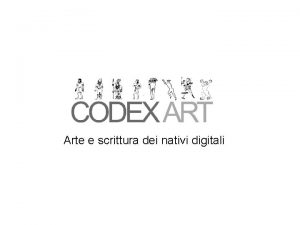 Arte e scrittura dei nativi digitali La scrittura