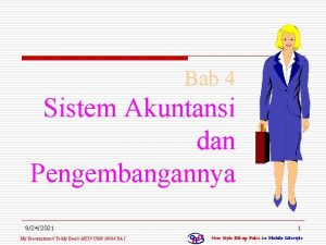 Bab 4 Sistem Akuntansi dan Pengembangannya 9242021 My