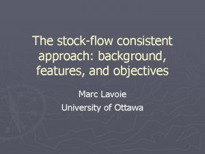 The stockflow consistent approach background features and objectives