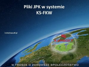 Pliki JPK w systemie KSFKW 5320kamsoft pl Plik