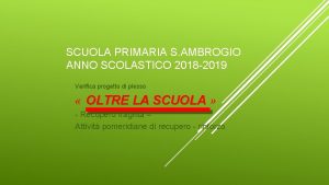 SCUOLA PRIMARIA S AMBROGIO ANNO SCOLASTICO 2018 2019