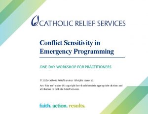 Conflict Sensitivity in Emergency Programming ONEDAY WORKSHOP FOR