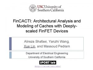 Fin CACTI Architectural Analysis and Modeling of Caches