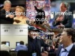 Elections Parties and Interest Groupsand Interest Elections Parties