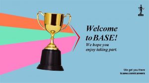 Welcome to BASE We hope you enjoy taking