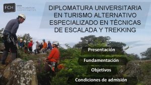 DIPLOMATURA UNIVERSITARIA EN TURISMO ALTERNATIVO ESPECIALIZADO EN TCNICAS