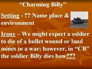 Charming Billy Setting Name place environment Irony We