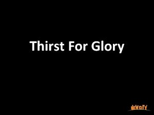 Thirst For Glory Mere affirmation is not enough