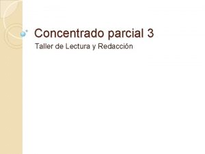 Concentrado parcial 3 Taller de Lectura y Redaccin