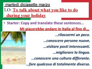 marted diciasette marzo LO To talk about what