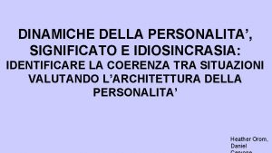 DINAMICHE DELLA PERSONALITA SIGNIFICATO E IDIOSINCRASIA IDENTIFICARE LA