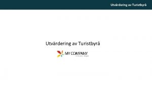 Utvrdering av Turistbyr Utvrdering av Turistbyr Allmnt Enktens