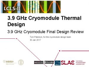 3 9 GHz Cryomodule Thermal Design 3 9