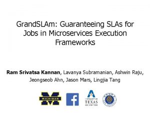 Grand SLAm Guaranteeing SLAs for Jobs in Microservices