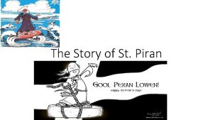 The Story of St Piran Cornwalls Saint Who