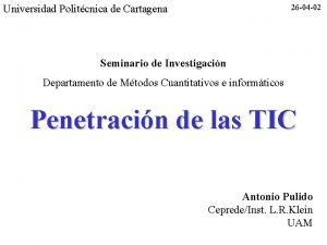 Universidad Politcnica de Cartagena 26 04 02 Seminario