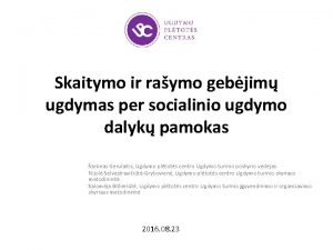 Skaitymo ir raymo gebjim ugdymas per socialinio ugdymo