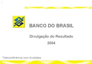 Banco do Brasil 2004 BANCO DO BRASIL Divulgao