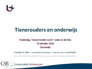 Tienerouders en onderwijs Studiedag Tienermoeder enof vader in