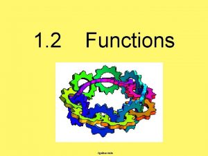 1 2 Functions fguilbert orrhs Objective To identify