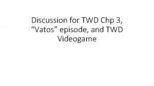 Discussion for TWD Chp 3 Vatos episode and