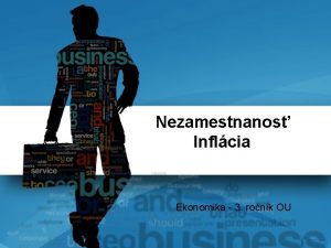 Nezamestnanos Inflcia Ekonomika 3 ronk OU Nezamestnanos o