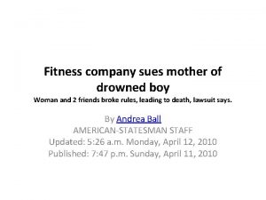 Fitness company sues mother of drowned boy Woman