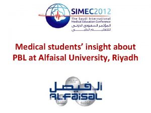 Medical students insight about PBL at Alfaisal University