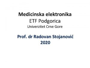 Medicinska elektronika ETF Podgorica Univerzitet Crne Gore Prof