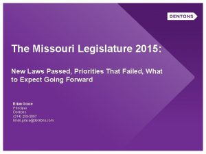 The Missouri Legislature 2015 New Laws Passed Priorities