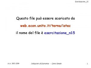 Esercitazione15 Questo file pu essere scaricato da web